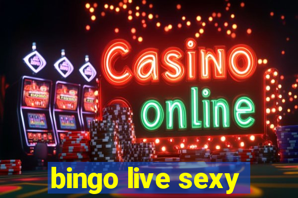 bingo live sexy